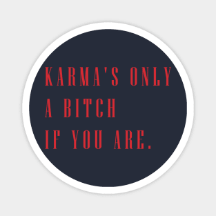 Karma Magnet
